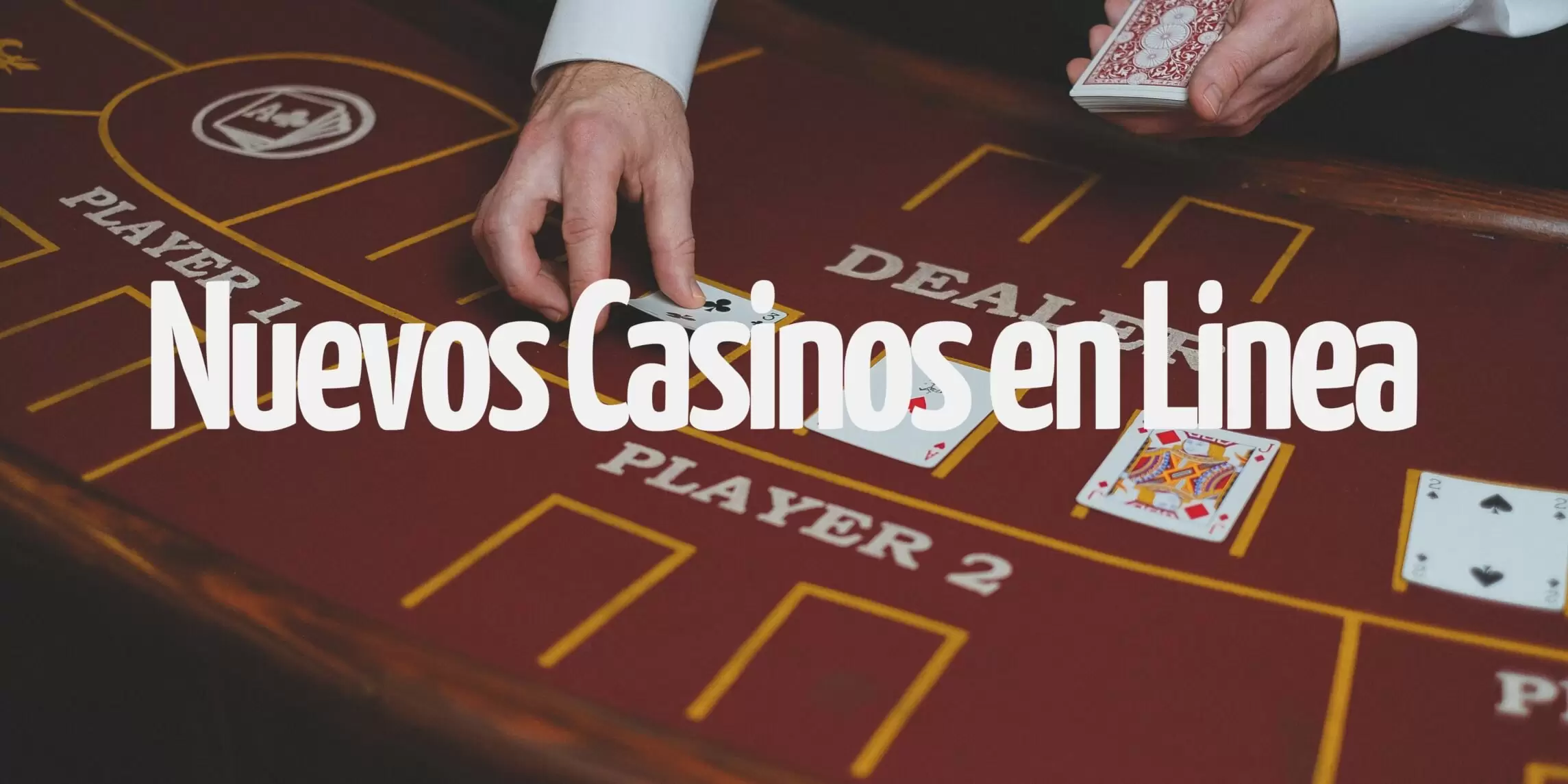 Nuevos casinos online de España.